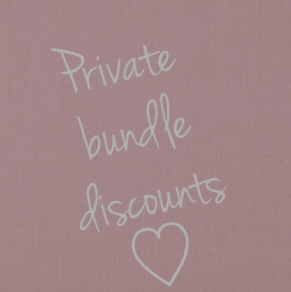 Private Bundle Discounts on 2 or more!!